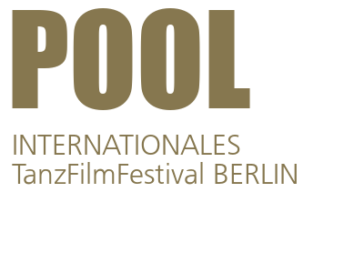 POOL – INTERNATIONALES TanzFilmFestival BERLIN